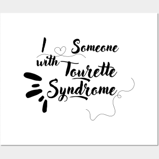 I love someone with Tourettes syndrome Posters and Art